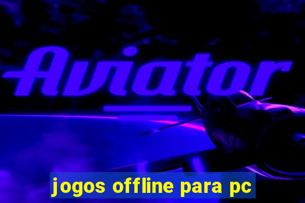 jogos offline para pc